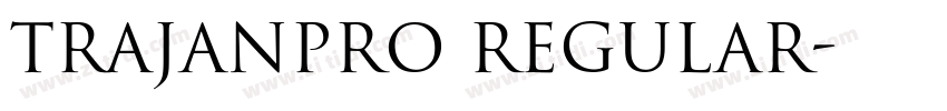 TrajanPro Regular字体转换